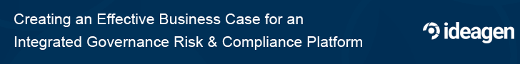 Creating an Effective Business Case for an Integrated Governance Risk & Compliance Platform 