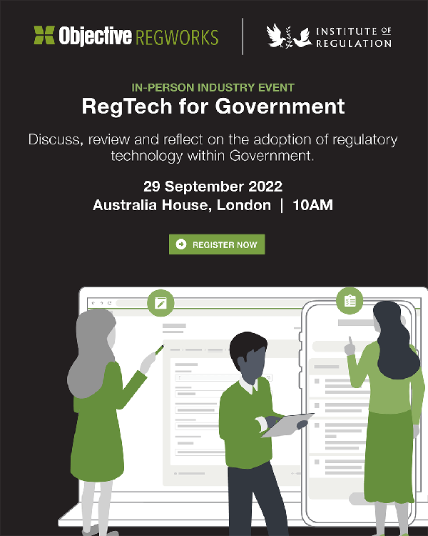 RegTech Webinar: Join leaders from government agencies and regulators to discuss, review and reflect on the adoption of regulatory technology within Government.